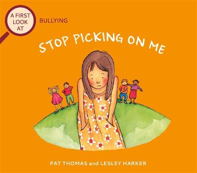 A First Look At: Bullying: Stop Picking (Paperback)