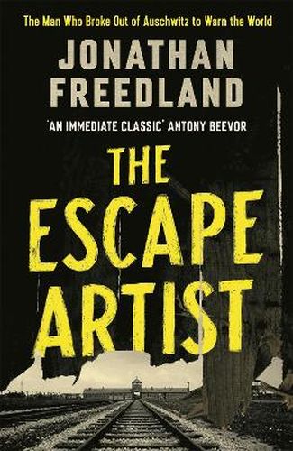 The Escape Artist: The Man Who Broke Out Of Auschwitz To Warn The World (Paperback)