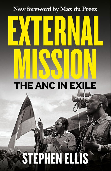 External Mission: The ANC in Exile 1960-1990