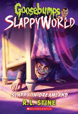 Slappy in Dreamland (Goosebumps Slappyworld #16) (Paperback)