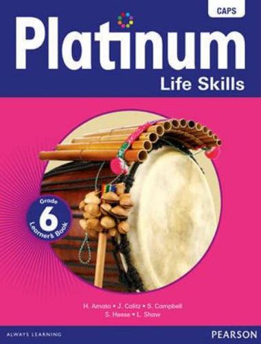 Platinum life skills: Grade 6: Grade 6: Learner's book