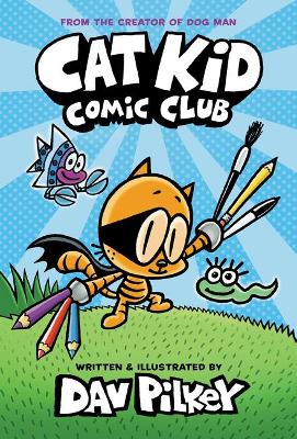 Cat Kid Comic Club 1: Cat Kid Comic Club (Paperback)