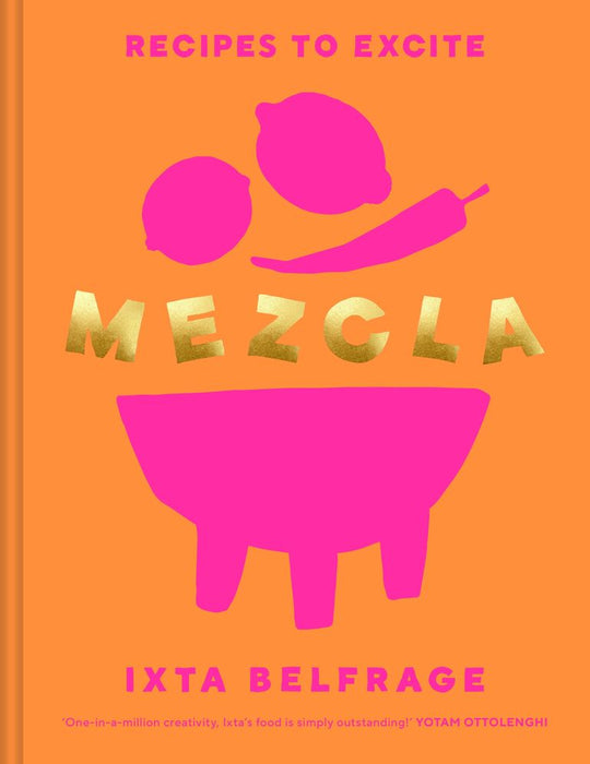 MEZCLA: Recipes to Excite (Hardcover)