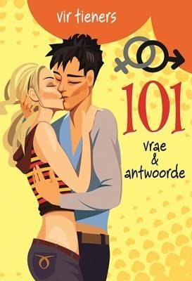 Vir tieners: 101 vrae en antwoorde