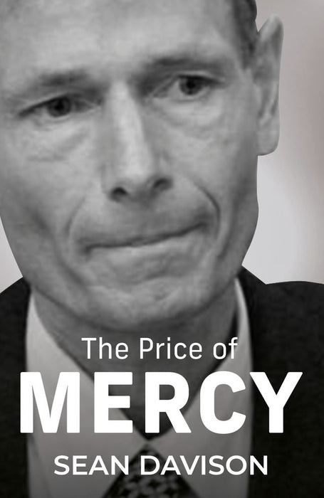 The Price of Mercy: A Fight For The Right To Die With Dignity (Paperback)