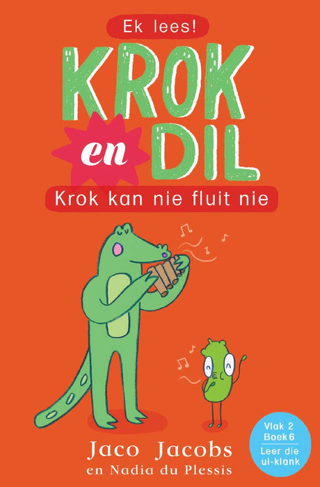 Krok en Dil 6: Krok Kan Nie Fluit Nie (Vlak 2) (Paperback)