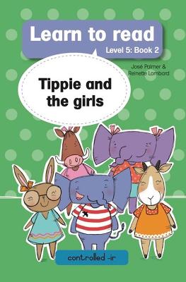 Learn to read (Level 5)2: Tippie and the girls
