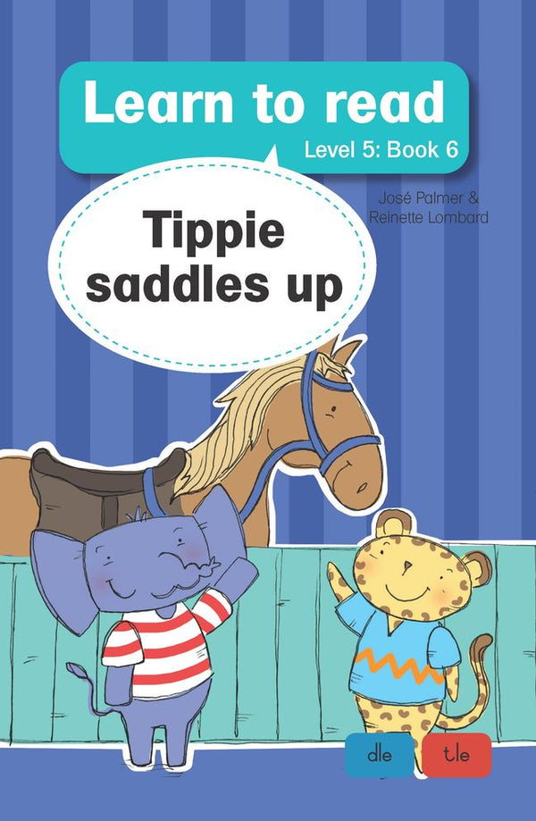 Learn to read (Level 5)6: Tippie saddles up