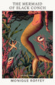 The Mermaid of Black Conch: The spellbinding winner of the Costa Book of the Year as read on BBC Radio 4