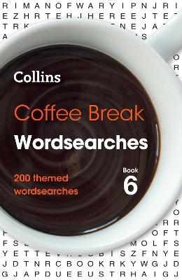 Coffee Break Wordsearches Book 6: 200 themed wordsearches (Collins Wordsearches)
