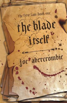 The First Law Trilogy 1: The Blade Itself (Hardcover)