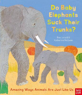 DO BABY ELEPHANTS SUCK THEIR TRUNKS PB