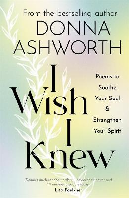 I Wish I Knew: Poems to Soothe Your Soul & Strengthen Your Spirit (Hardcover)