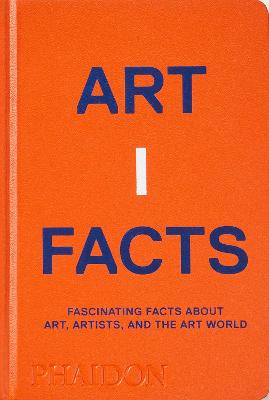 ARTIFACTS: UNCOMMON FACTS ABOUT ART AND
