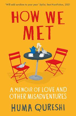 How We Met: A Memoir of Love and Other Misadventures
