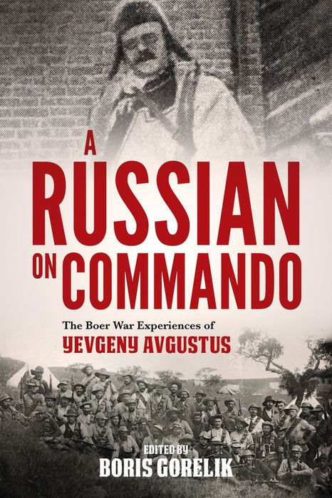 A Russian on Commando: The Boer War Experiences of Yevgeny Avgustus (Paperback)