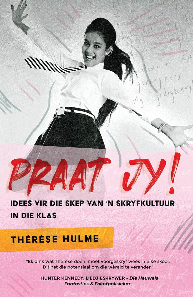 Praat jy! Skep 'n kreatiewe skryfkultuur in die kl