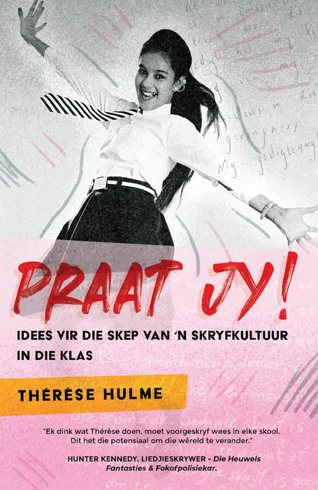 Praat jy! Skep 'n kreatiewe skryfkultuur in die kl