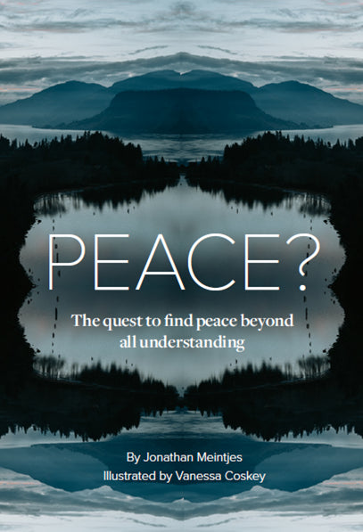 Peace? The Quest To Find Peace Beyond All Understanding