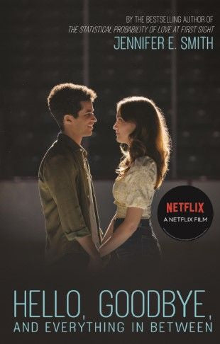 Hello, Goodbye, and Everything in Between: the perfect romantic read to curl up with, now a major Netflix film