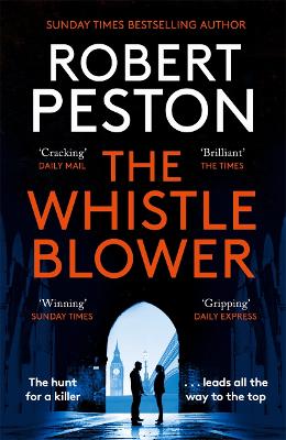 The Whistleblower: The explosive thriller from Britain's top political journalist