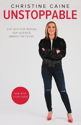 Unstoppable: Step into Your Purpose, Run Your Race, Embrace the Future (Paperback)