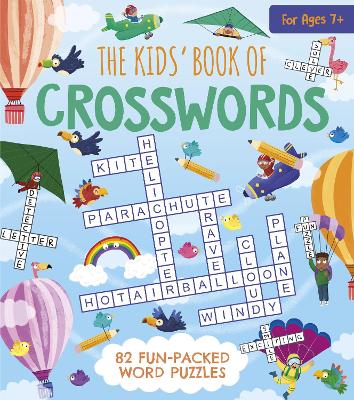 The Kids' Book of Crosswords: 82 Fun-Packed Word Puzzles (Paperback)