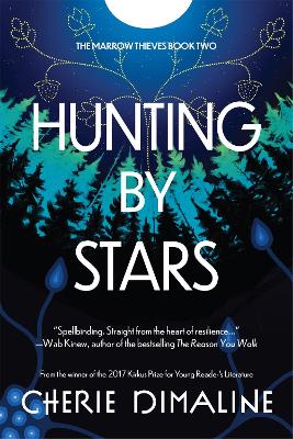 The Marrow Thieves 2: Hunting By Stars