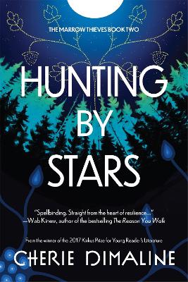 The Marrow Thieves 2: Hunting by Stars (Paperback)