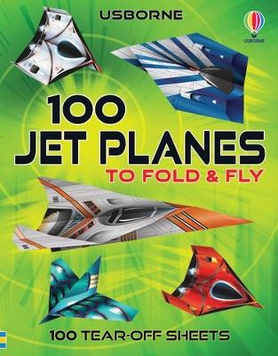 100 Jet Planes to Fold and Fly (Paperback)