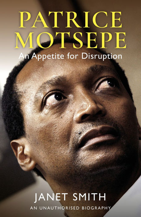 Patrice Motsepe: An Appetite for Disruption (Paperback)