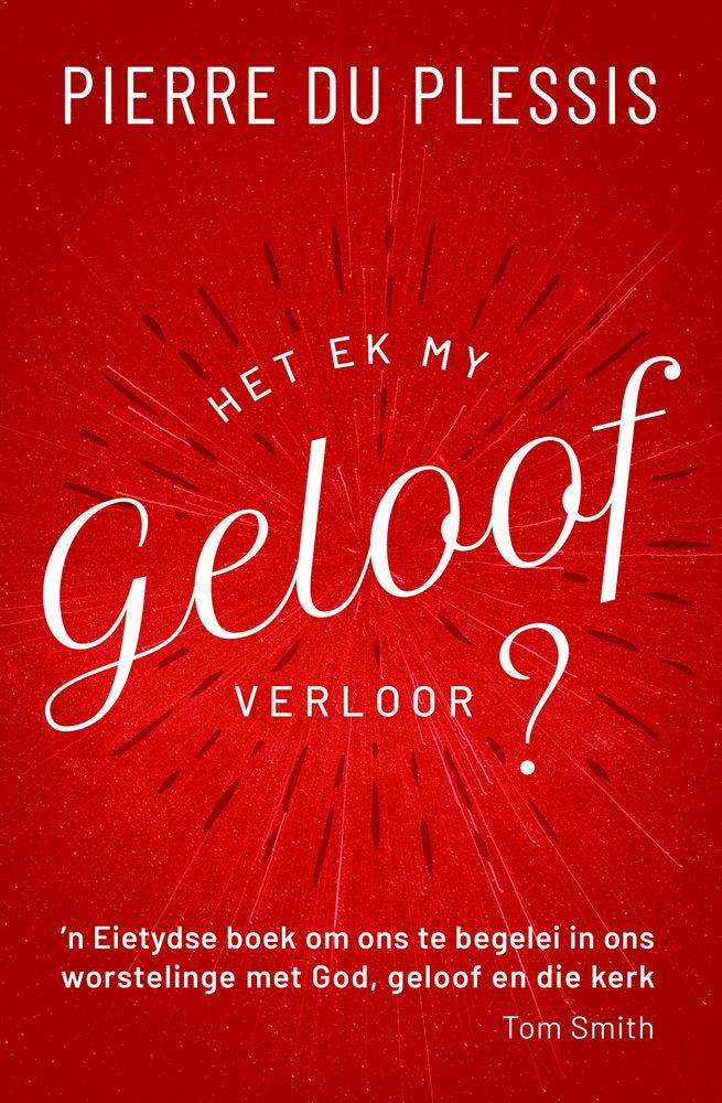 Het ek My Geloof Verloor?: 'n Verkenning