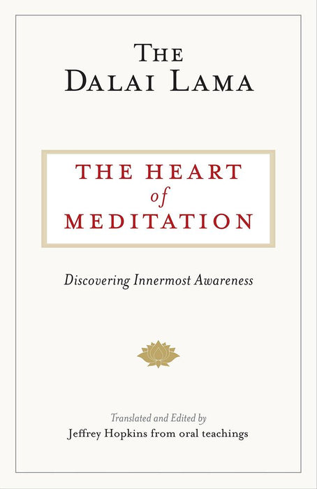 The Heart of Meditation: Discovering Innermost Awareness (Paperback)