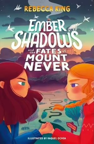 Ember Shadows and the Fates of Mount Never: Book 1