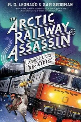 Adventures on Trains 6: The Arctic Railway Assassin (Paperback)