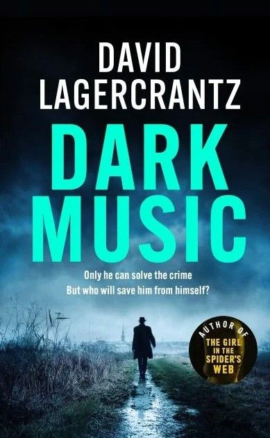Dark Music: The gripping new thriller from the author of THE GIRL IN THE SPIDER'S WEB