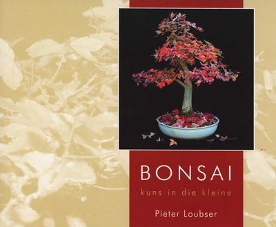 Bonsai: Kuns in die Kleine (Paperback)