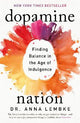 Dopamine Nation: Finding Balance in the Age of Indulgence