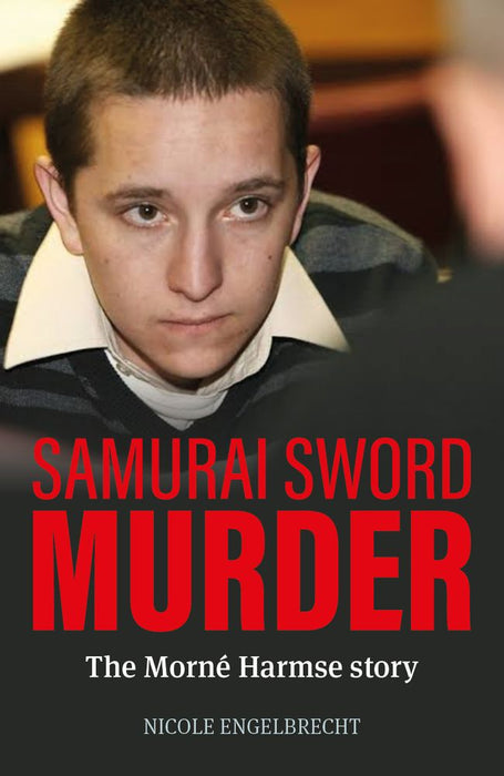 Samurai Sword Murder: The Morne Harmse Story (Paperback)