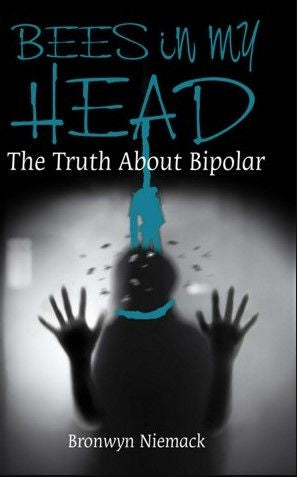 Bees In My Head: The Truth About Bipolar (Paperback)