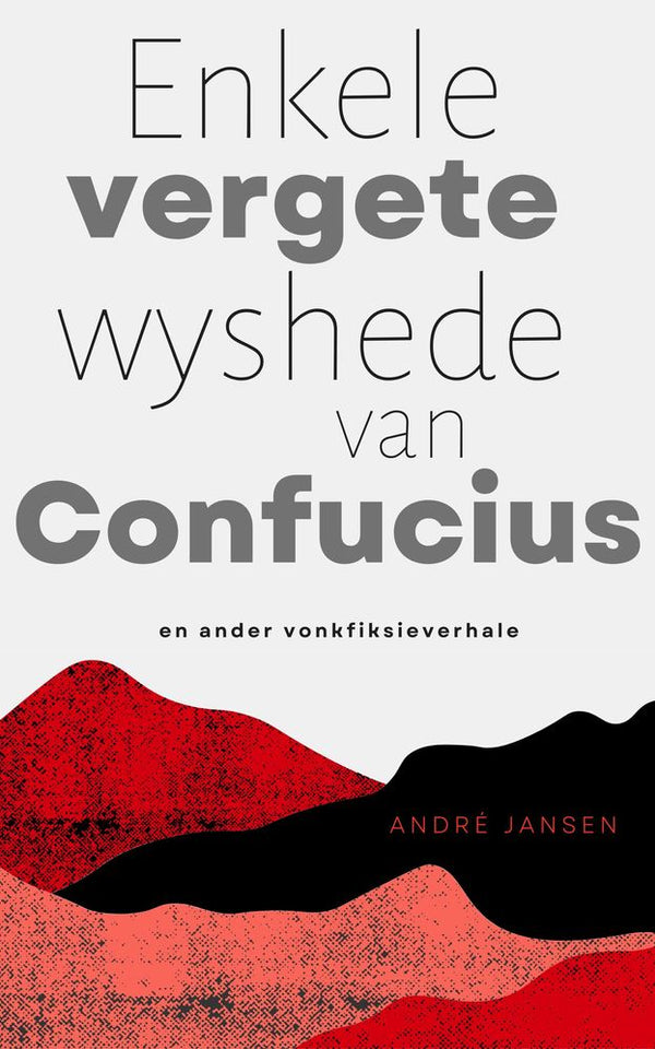 Enkele Vergete Wyshede van Confucius (Paperback)