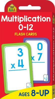 School Zone: Multiplication 0-12 Flash Cards (2017 Ed)