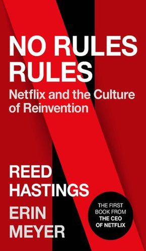 No Rules Rules: Netflix And The Culture Of Reinvention (Trade Paperback)
