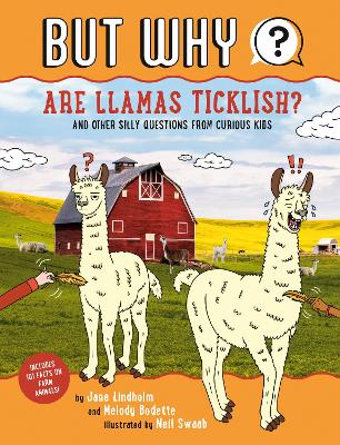 Are Llamas Ticklish? #1: And Other Silly Questions from Curious Kids