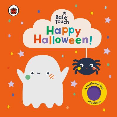 Baby Touch: Happy Halloween!: A touch-and-feel playbook (Board Book)