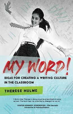 My Word! Ideas for Creating a Writing Culture in the Classroom