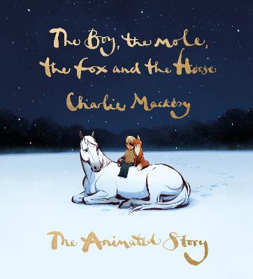 The Boy, the Mole, the Fox and the Horse: The Animated Story (Hardcover)