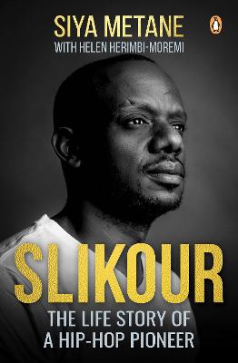Slikour: The Life Story of a Hip-Hop Pioneer (Trade Paperback)