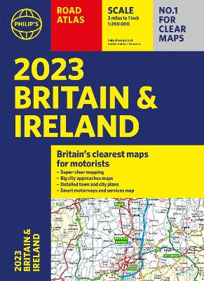 2023 Philip's Road Atlas Britain and Ireland: (A4 Paperback)