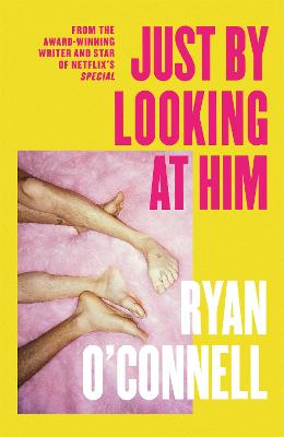 Just By Looking at Him: A hilarious, sexy and groundbreaking debut novel